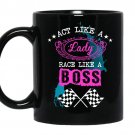 Act like a lady race like a boss coffee Mug_Black