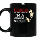 Advisory dont argue im a genuine virgo coffee Mug_Black