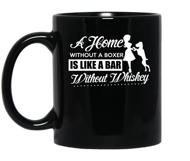 A home without a boxer is like a bar without whiskey coffee Mug_Black