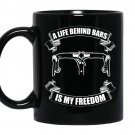 A life behind barsis my freedom coffee Mug_Black