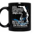 All fishermen are created equal but only the best are bred in florida coffee Mug_Black