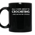 All i care about is crocheting coffee Mug_Black