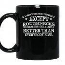 All men are created equal except roughnecks Coffee Mug_Black
