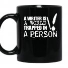 A writer is a world trapped in a person Coffee Mug_Black