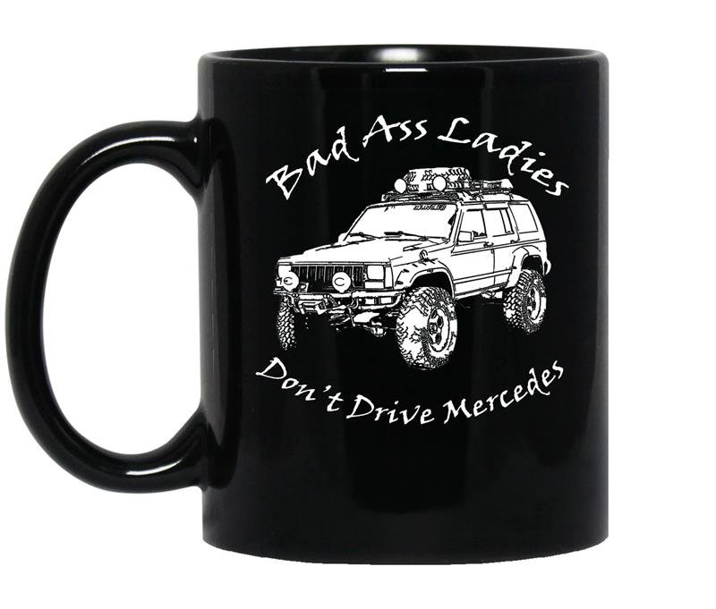 Badass ladies dont drive mercedes coffee Mug_Black