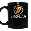 Beer said trust me you can dance funny Coffee Mug_Black