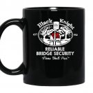 Black knight reliable bridge security none shall pass Coffee Mug_Black