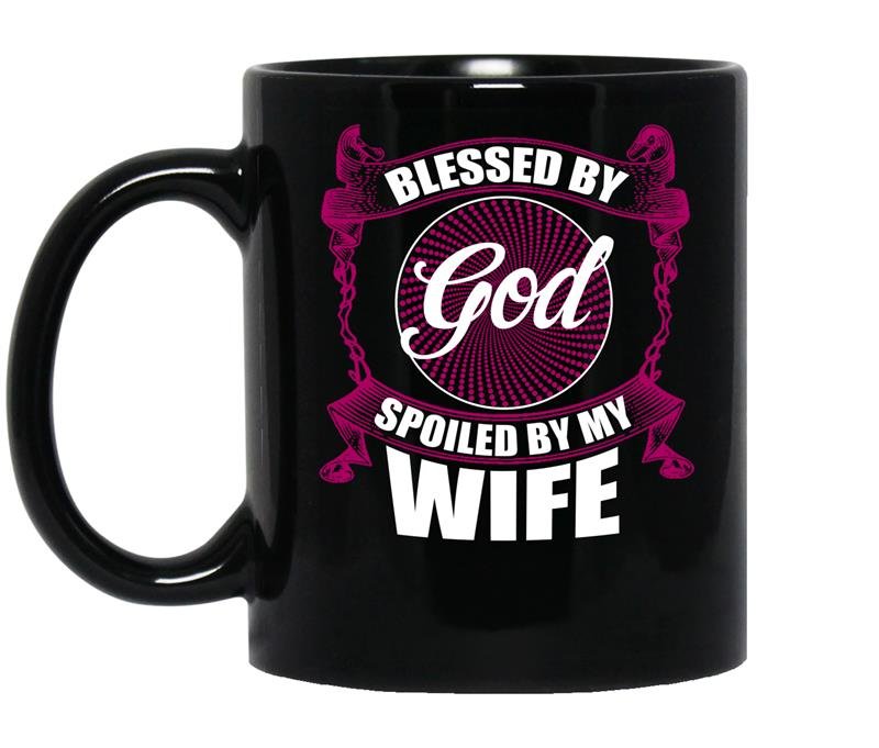Blessed by god spoiled by my wife Mug_Black