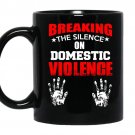 Breaking the silence on domestic violence coffee Mug_Black
