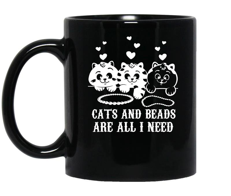 Cats and beads are all i need Coffee Mug_Black