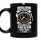 Curious enough skilled enough clever enough mechanical funny coffee Mug_Black