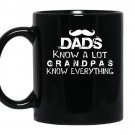 Dads know alot grandpas know everything coffee Mug_Black