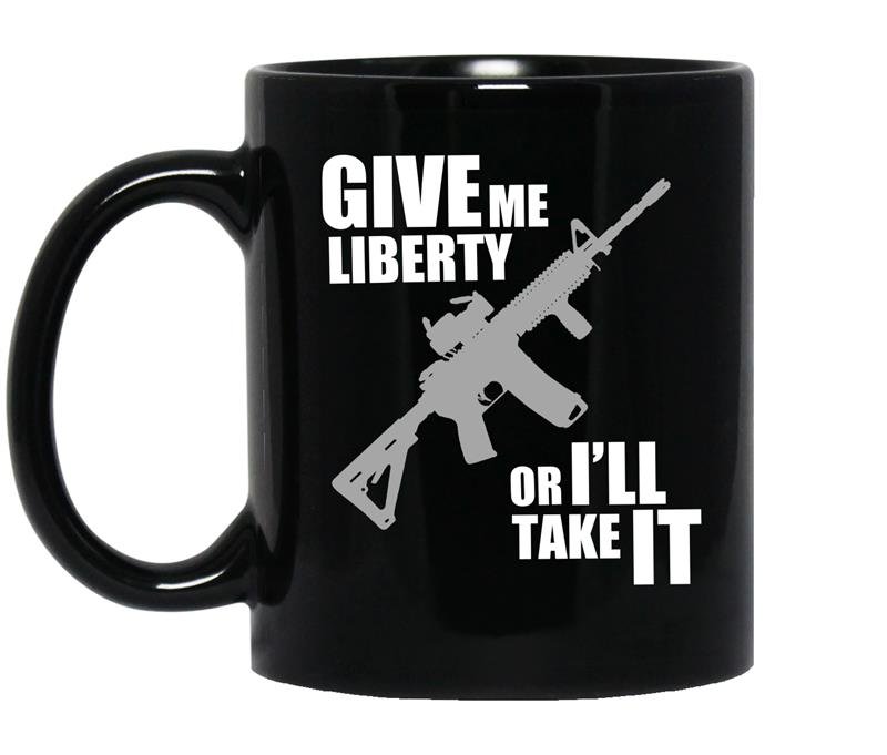 Give me liberty or ill take it coffee Mug_Black
