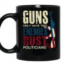 Guns only have two enemies rust and politicians coffee Mug_Black