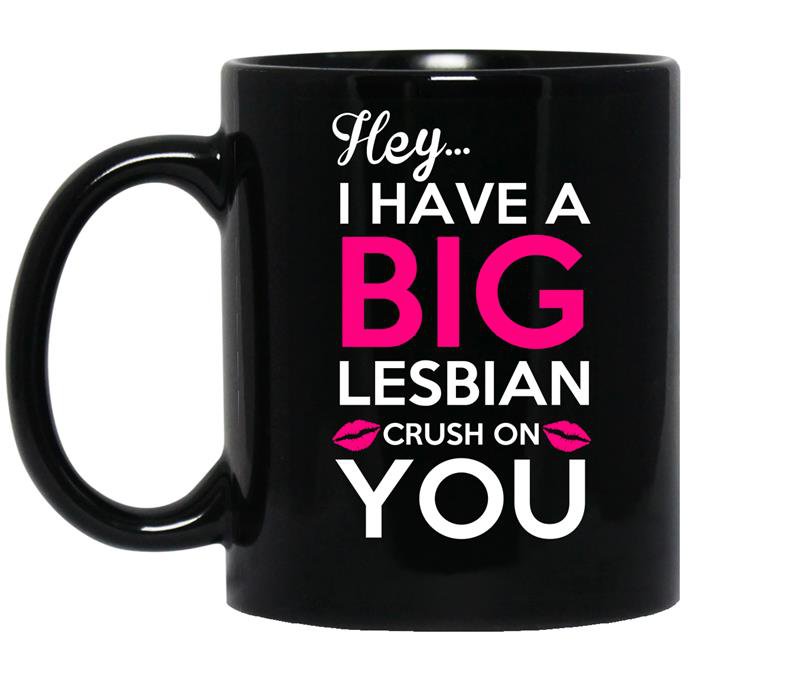 Hey i have a big lesbian crush on you coffee Mug_Black