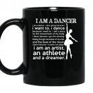 I am a dancer an artist an athlete and a dreamer coffee Mug_Black