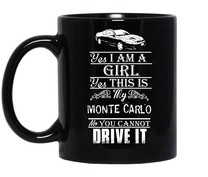 I am a girl you can not drive my monte carlo coffee Mug_Black