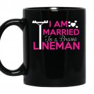 I am married to a brave lineman coffee Mug_Black