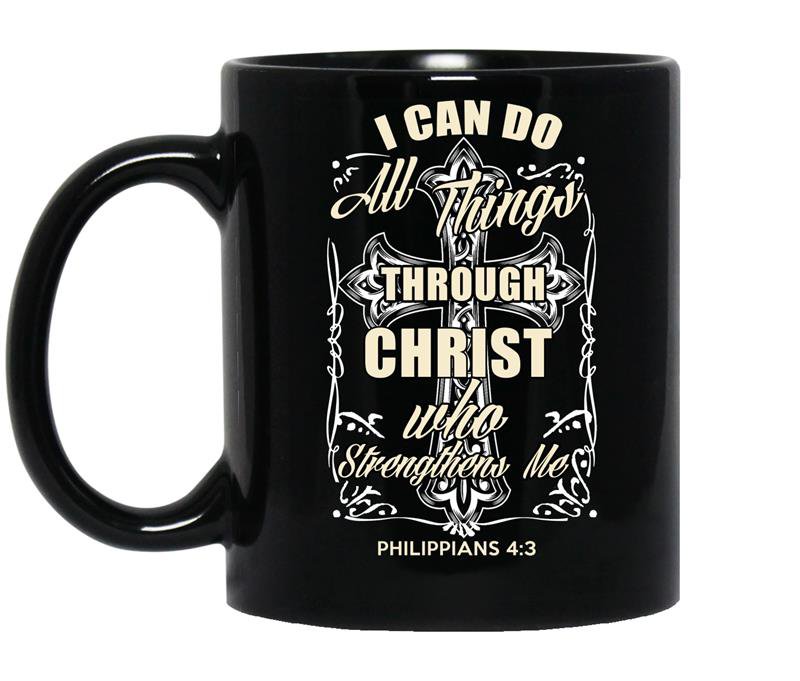I can do all things through christ who strengthens me coffee Mug_Black