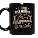 If i played golf like jodon speith drove a fancy car coffee Mug_Black