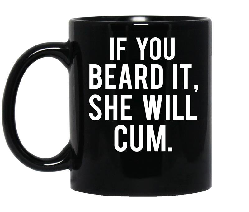If you beard it she will cum coffee Mug_Black