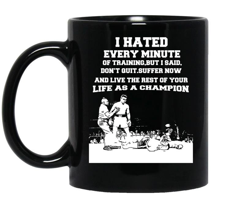 I hated every minute of training but i said i dont quit coffee Mug_Black