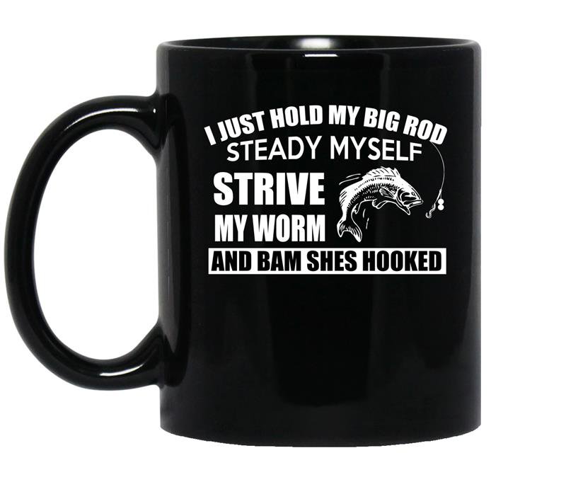 I just hold my big rod steady myself strive my worm and bam shes hooked coffee Mug_Black
