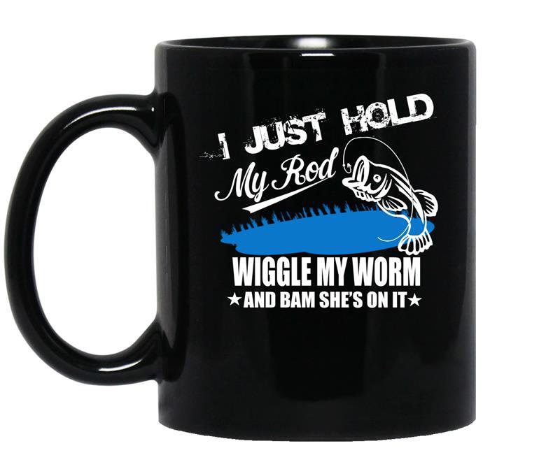 I just hold my rod wiggle my worm and bam shes on it coffee Mug_Black