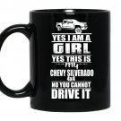 Im a girl this is my chevy silverado 4x4 coffee Mug_Black