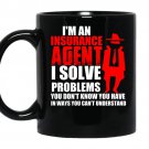 I solve problems you dont know you have in ways you cant understand coffee Mug_Black