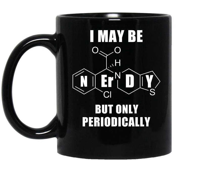 I may be nerdy but only periodically coffee Mug_Black