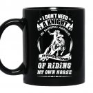 Im perfectly capable of riding my own horse coffee Mug_Black