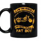 Im the biker your girl calls when she need to ride a fat boy coffee Mug_Black
