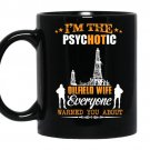 Im the psychotic oilfield wife everyone warned you about coffee Mug_Black