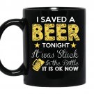 I saved beer tonight it was stuck in the bottle funny coffee Mug_Black
