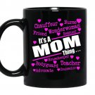 Its a mom thing coffee Mug_Black