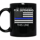 I will never apologize for defending this line coffee Mug_Black