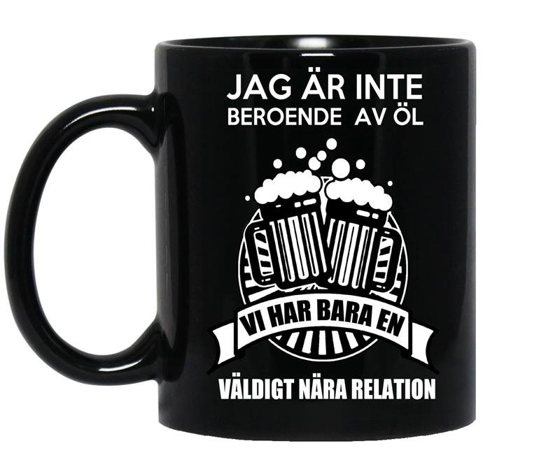 Jag ar inte beroende av ol vi har bara en valdigt nara relation coffee Mug_Black