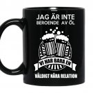 Jag ar inte beroende av ol vi har bara en valdigt nara relation coffee Mug_Black