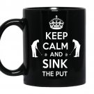 Keep calm and sink the put coffee Mug_Black