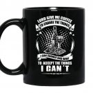 Lord give me coffee to change the things i can change coffee Mug_Black