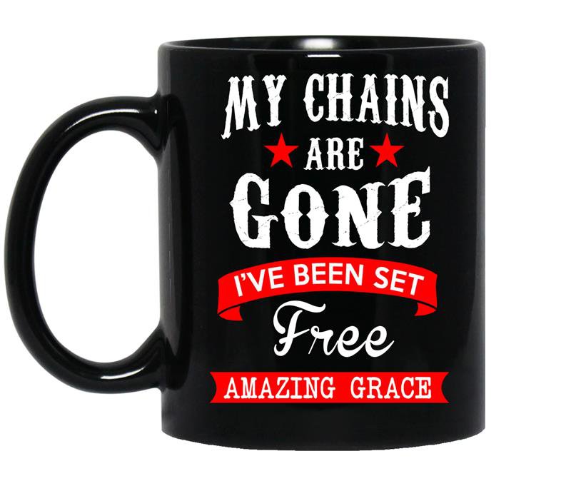 My chains are gone ive been set free amazing grace coffee Mug_Black