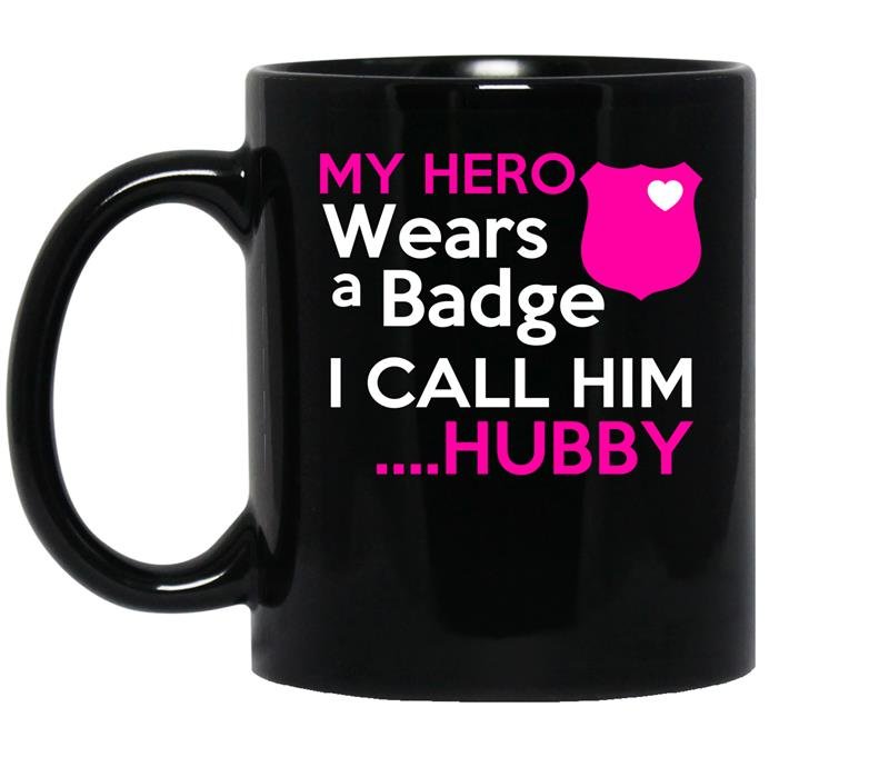 My hero wears a badge i call him hubby coffee Mug_Black