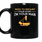 Need to repair your stuff im your man coffee Mug_Black