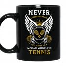 Never underestimate the power of a woman who plays tennis coffee Mug_Black
