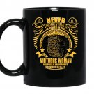 Never underestimate to power of this virtuous woman coffee Mug_Black