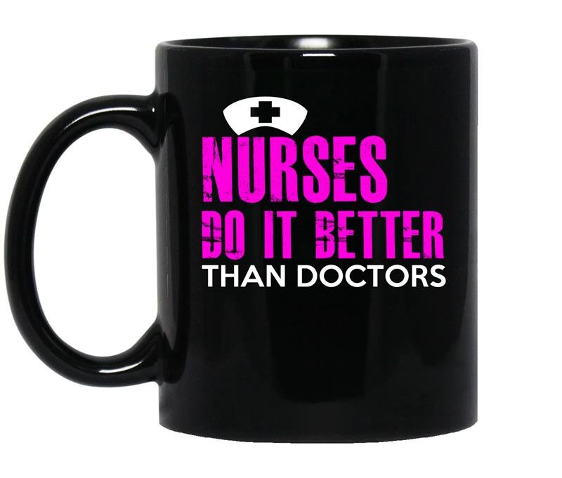 Nurses do it better than doctors coffee Mug_Black