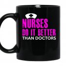 Nurses do it better than doctors coffee Mug_Black