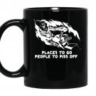 Places to go people to piss off coffee Mug_Black
