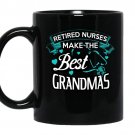 Retired nurses make the best grandmas coffee Mug_Black